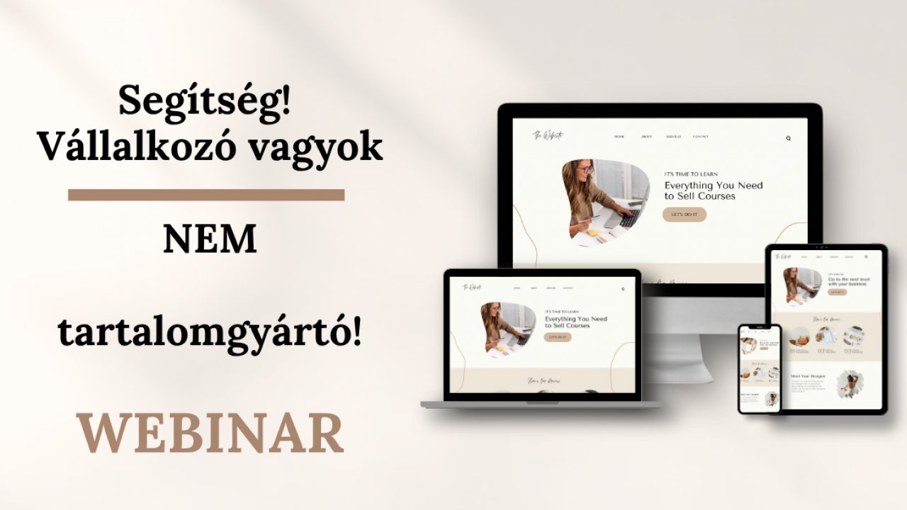 Vállalkozó vagyok - nem posztgyár! WEBINAR